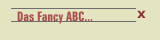 Das Fancy ABC...